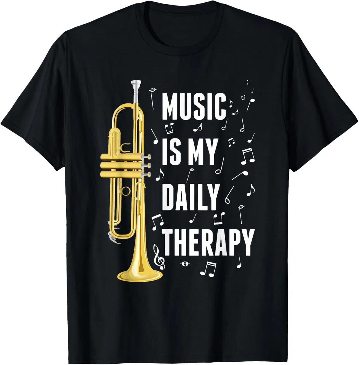 Tromba Music Is My Daily Therapy Trumpeter Musicista Maglietta