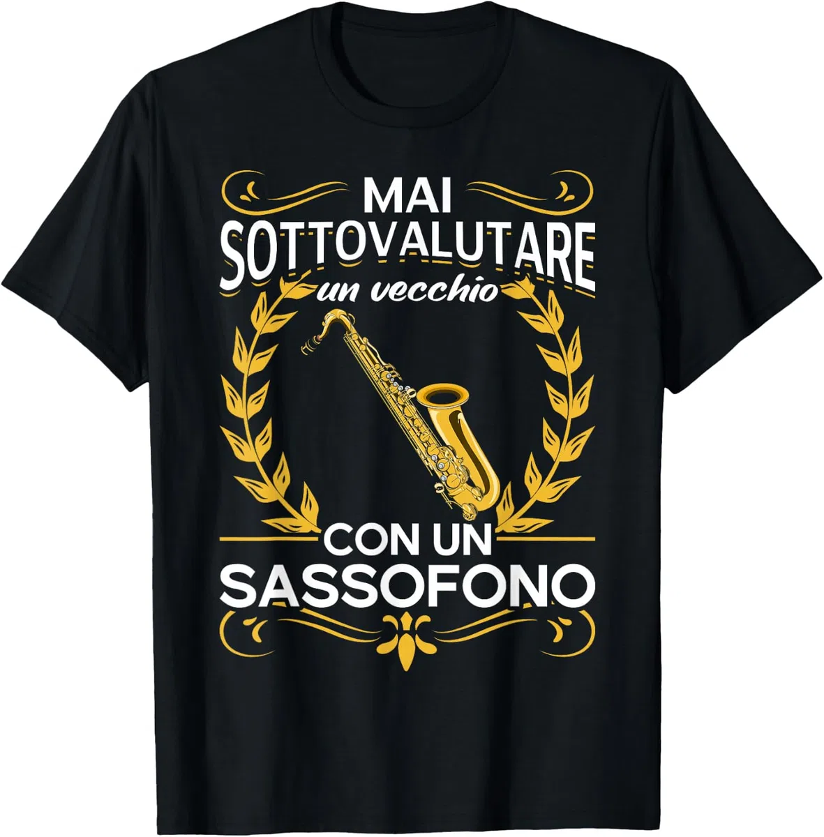 Sassofonista Vecchio Regalo Strumento Musicale Sassofono Maglietta