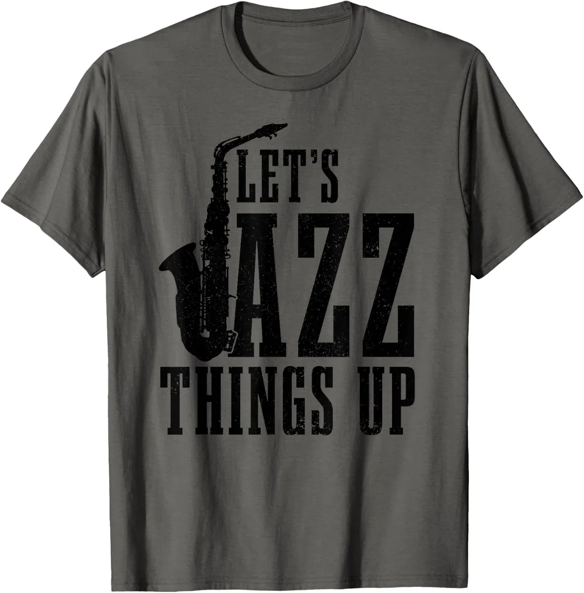 Sassofono Let's Jazz Things Up Sassofonista, regalo Maglietta