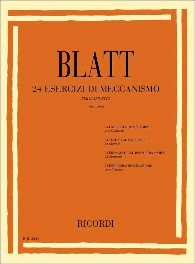 Franz Blatt: 24 Esercizi di Meccanismo per Clarinetto | studi tecnici per clarinettisti | metodo per sviluppo di agilità articolazione e controllo della diteggiatura | raccolta di esercizi progressivi
